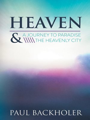 cover image of Heaven--A Journey to Paradise and the Heavenly City